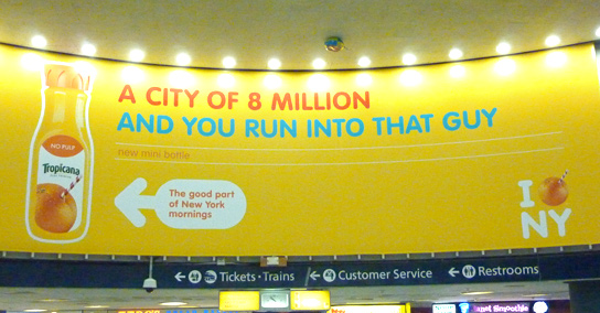 A city of 8 million, and you run into that guy